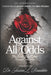 Against All Odds: The Rose That Grew From Concrete by Josette Robinson, Anja Collins, Jennifer Rogers