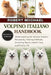 Volpino Italiano Handbook: Understanding the Volpino Italiano: Personality, Training Methods, Grooming Needs, Health Care, and Family Life by Robert Michael