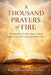 A Thousand Prayers of Fire: "Speak His Word. Align With His Will. Experience Real Transformation." by Anne Turner, Reginald Turner