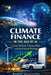 Climate Finance in the Age of AI: Carbon Markets, Climate Risk, and Investment Strategy by Ruixue Lei