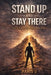 Stand Up and Stay There: Turning Pressure Into Purpose and Action by Paris Jenkins