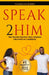 Speak2him: The Prayer Strategy That Awakens Greatness in a Marriage by Taushauna Burrel