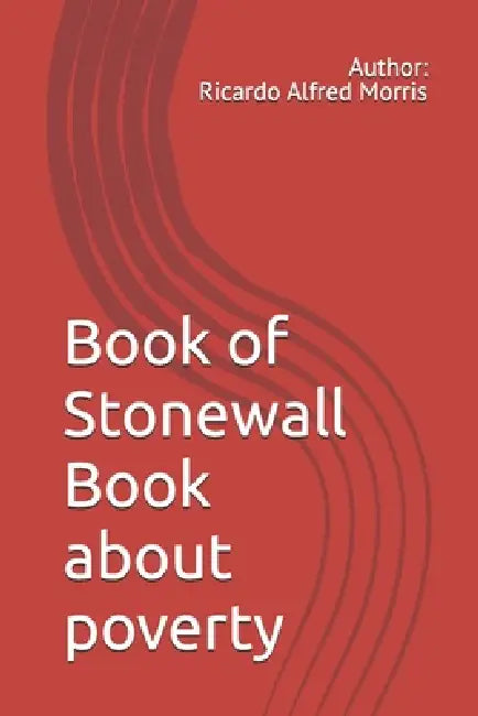 Book of Stonewall Book about poverty by Ricardo Alfred Morris