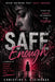 Safe Enough: A Memoir of What Felt Safe Enough by Christine Steingass