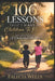 106 Lessons That I want My Children To Know...: The Principles Of A Dedicated Mother by Falecia Wells