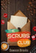 The Scrubs Club by Dawson Brooks