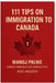 111 Tips on Immigration to Canada: Practical Guidance for Visitors, Students, Workers, and Future Permanent Residents by Keegan Francis, Manoj Palwe