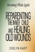 Becoming Whole Again: Reparenting the Inner Child and Healing Old Wounds by Evelyn Hart