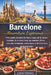 Barcelone Nourriture Expérience: Votre guide actualisé des bars à tapas, de la cuisine catalane, de la street food, des marchés alimentaires, des rest by Lukas Travels