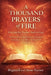 A Thousand Prayers of Fire: Praying the Psalms Back to God: "1000 Scripture-Based Prayers to Strengthen Faith, Renew Your Mind, and Align With God's W by Anne Turner, Reginald Turner