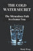 The Cold Water Secret: The Miraculous Path to a leaner You by Monly Wong