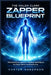 The Hulda Clark Zapper Blueprint: Advanced Bio-electric Healing Techniques for Daily Detox and Immunity by Carter Anderson