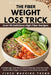 The Fiber Weight Loss Trick