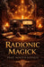 Radionic Magick by Noctis Nevalis