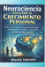Neurociencia Aplicada al Crecimiento Personal: Cómo transformar pensamientos, emociones y hábitos utilizando la ciencia del cerebro by Wanda Valentín
