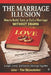 The Marriage Illusion: How to Build, Save, or Exit a Marriage WITHOUT DRAMA by Lino The Skywatcher