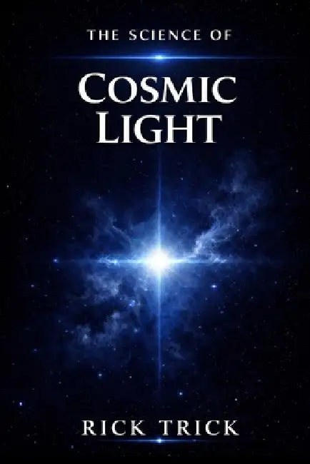 The Science Of Cosmic Light