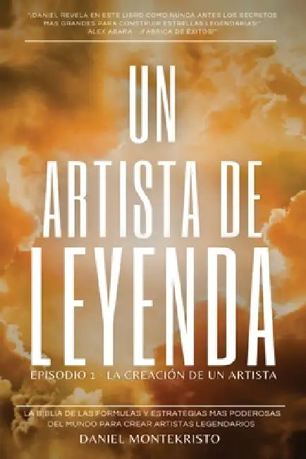 Un Artista De Leyenda by Daniel Montekristo