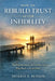 How to Rebuild Trust After Infidelity: A Practical Guide with Reflections and Exercises for the Broken-Hearted by Morris B. Benson