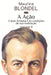 A Ação: Volume II. A ação humana e as condições de sua realização by Maurice Blondel