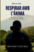 Respirar AMB l'Ànima: Una història real de superació, discapacitat i força interior by Armando Folgado