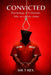 Convicted: Psychology of Criminals - Why We Commit Crimes by T. Rex