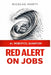 Red Alert on jobs: AI, Robotics and Quantum computing by Nicolas Marty