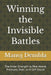 Winning the Invisible Battles: The Inner Strength to Rise Above Pressure, Fear, and Self-Doubt by Manoj Dembla