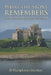 What the Stone Remembers: Duart Castle and the MacLeans of Mull by D. Humphreys Bschon