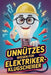 Unnützes Wissen für Elektriker Klugscheißer: Kuriose & witzige Fakten als Geschenk für Elektroniker by Stefan Bieger