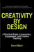 Creativity by Design: A Practical Guide to Innovation, Engagement, and Creative Teaching by Daniel Mault