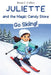 Juliette and the Magic Candy Store Go Skiing!: A Funny Chapter Book for Kids Ages 7-10: Adventure, Mystery and Magic with a Little Girl and her Grandf by Rosie C. Collins