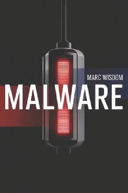 Malware by Marc Wisdom