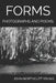 Forms: Photographs and Poems by John Northcutt Young
