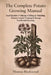 The Complete Potato Growing Manual: Seed Potato Selection, Chitting & Sprouting, Hilling Techniques, Blight & Scab Prevention, Container & Grow Bag Me by Thomas Blackwood