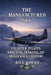 The Manufactured Sky: Fighter Pilots and the Making of Modern Heroism by Bill Johns