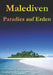 Malediven: Paradies auf Erden by Roland Paregger