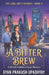 A Bitter Brew: A British Culinary Cozy Mystery by Gyan Prakash Upadhyay