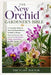 The New Orchid Gardener's Bible: A Complete Guide to Growing Extraordinary Orchids at Home: Mastering Watering, Light, and Care for Phalaenopsis, Catt by The Plant Doctor