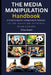The Media Manipulation Handbook: A Field Guide for Independent Thinkers by Elias Stern
