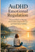 AuDHD Emotional Regulation: Practical Tools to Manage Overwhelm, Improve Focus and Build Daily Stability by Bamber Dreyer