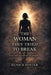 The Woman They Tried to Break: A true story of survival and strength by Eunice Foster