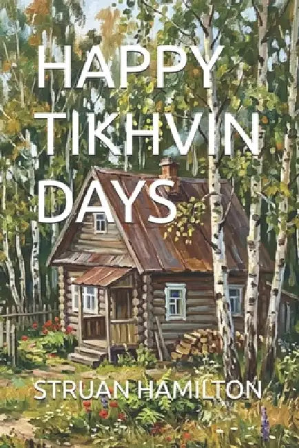 Happy Tikhvin Days by Struan Hamilton