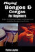 Playing Bongos & Congas For Beginners: Develop vibrant rhythm and confident timing through step-by-step guidance that supports expressive play. by Paxton Jaylen
