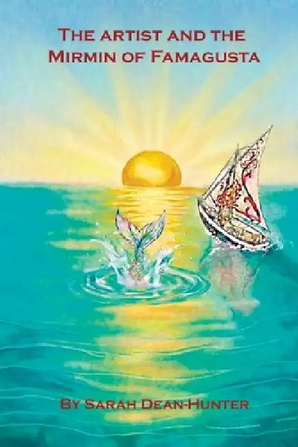 The Artist and the Mirmin of Famagusta by Sarah Dean-Hunter
