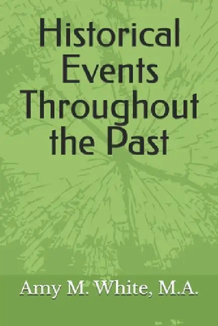 Historical Events Throughout The Past