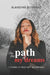 On the Path of my Dreams: Giving up was not an option by Estelle Charlery Cayol, Blandine Bonvent