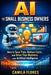 AI for Small Business Owners: How to Save Time, Reduce Costs, and Grow Your Business with Artificial Intelligence by Camila Flores