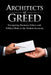 Architects of Greed: Navigating Business Ethics and Political Risks in the Modern Economy by No Algorithm
