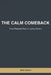 The Calm Comeback